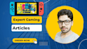 write engaging gaming articles tailored for you