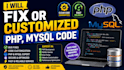 fix or customized php, mysql code