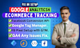 be ecommerce tracking expert and ga4, GTM specialist for setup