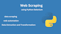 web automate, web scrape and extract data with   selenium