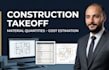 do construction material takeoff and cost estimation