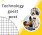 do tecnology ,digital marketing guest post high da blog with do follow back link