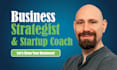 be your business consultant and startup coach