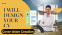 write and design your curriculum vitae CV, cover letter