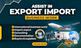 help you in import export documentation work