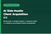 give you an ai side hustle client acquisition starter kit