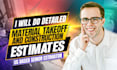 do detailed material takeoff and construction estimates