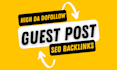 do high da guest post 30 dofollow guest posts with dofollow seo backlinks