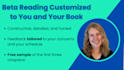 provide a beta reading customized to you and your book