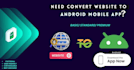convert website to android app and web to app making service
