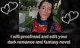 proofread and edit your dark romance and fantasy novel