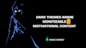 make dark themed anime motivational reels