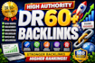 create high dr 60 plus contextual dofollow backlinks
