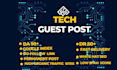 do tech guest post,high da tech guest post with dofollow seo links