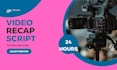 write video recap script, movie recap script, movie summary, for youtube