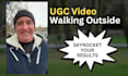 create a ugc video walking outside