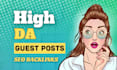 provide high quality guest posts with dofollow seo backlinks