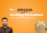 create amazon product listing and variation or fix amazon listing