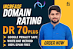 increase ahrefs domain rating DR 0 to 70 plus