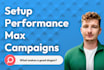 setup google ads shopping campaigns or performance max