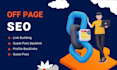 do website off page SEO backlinks, profile and guest post link building service