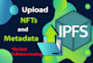 bulk upload nft collection to ipfs and fix metadata json files cid