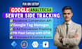 setup ga4 server side tracking, fb pixel and conversion API specialist