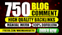 manual do 750 high authority dofollow blog comment backlinks
