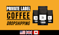 build private label coffee dropshipping brand website, coffee shopify store