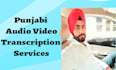 transcribe punjabi audio video content professionally