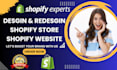 design or redesign your shopify website or shopify store