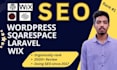 optimize website SEO on wordpress shopify, wix, squarespace, laravel