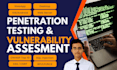 perform penetration testing and vulnerability assessment