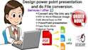 do file conversion and making powerpoint presentations