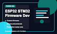 develop esp32 stm32 arduino firmware and embedded systems