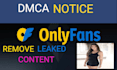 remove stolen onlyfans content with dmca takedown notice