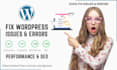 fix wordpress issues, errors, performance, and SEO