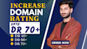 increase domain rating ahrefs DR upto 70 by white hat SEO