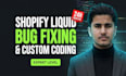 fix shopify bugs and code custom sections in 24 hours