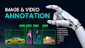 image, video annotation, and data labelling for ai machine learning
