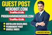 do guest post on nerdbot, programminginsider, and techbullion,