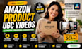 create amazon product ugc videos