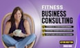 be your professional fitness business coach