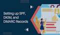 setup spf, dkim, dmarc 2026 standards