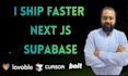 ship faster with next js, node,supabase, lovable,claude