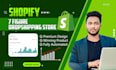 build 7 figure automated shopify dropshipping store or shopify store design