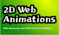animate your website and graphics with CSS or javascript