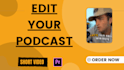 do podcast editing, podcast shorts and podcast reels