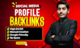manually build high quality SEO social media profile backlinks