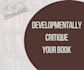 developmentally critique your book